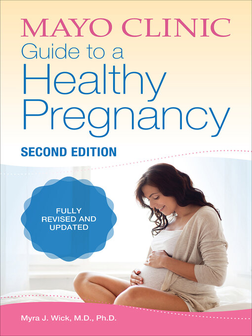 Title details for Mayo Clinic Guide to a Healthy Pregnancy by Myra J. Wick - Wait list